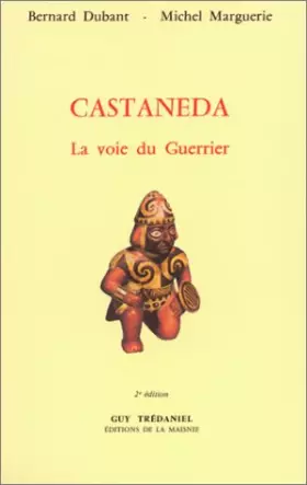 Couverture du produit · Castaneda. La voie du guerrier