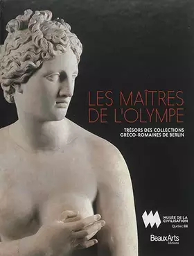 Couverture du produit · Les maîtres de l'Olympe: Trésors des collections gréco-romaines de Berlin