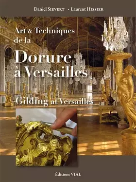 Couverture du produit · Art & Techniques de la Dorure à Versailles