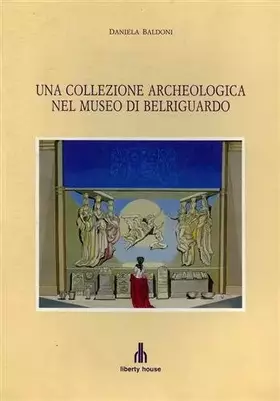 Couverture du produit · Una collezione archeologica nel Museo di Belriguardo. (Ferrara).