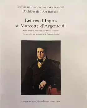 Couverture du produit · Lettres d'Ingres à Marcotte d'Argenteuil