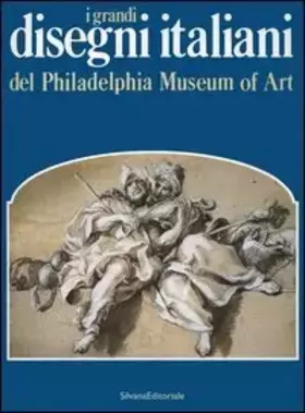 Couverture du produit · I grandi disegni italiani del Philadelphia Museum of Art