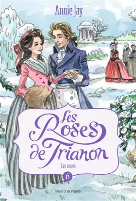 Couverture du produit · Les roses de Trianon, Tome 06: Les noces
