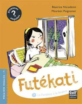 Couverture du produit · Futékati - tome 7 Le Fantôme à la fenêtre (7)