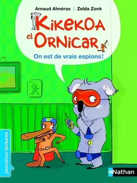 Couverture du produit · Kikekoa et Ornicar, on est de vrais espions ! - Premières Lectures CP Niveau 2 - Dès 6 ans