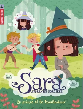 Couverture du produit · Sara apprentie sorcière, Tome 4 : Le prince et le troubadour