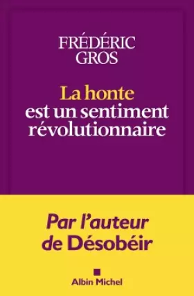 Couverture du produit · La Honte est un sentiment révolutionnaire