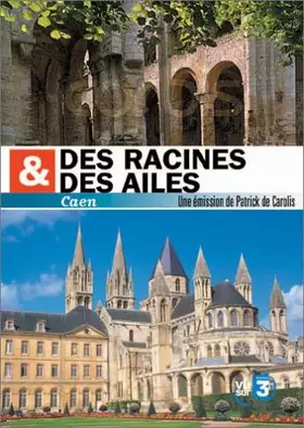 Couverture du produit · Des racines et des ailes : Caen, sur les traces de Guillaume le conquérant