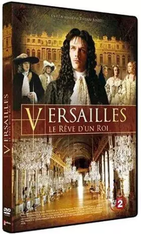 Couverture du produit · Versailles, Le rêve d'un Roi