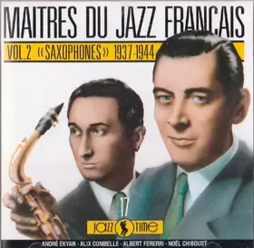 Couverture du produit · Maitres Du Jazz Français - Vol. 2 "Saxophones" 1937-1944