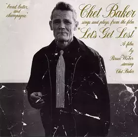 Couverture du produit · Chet Baker Sings And Plays From The Film "Let's Get Lost"