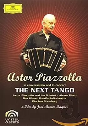 Couverture du produit · Astor Piazzolla in conversation and in concert : The next tango