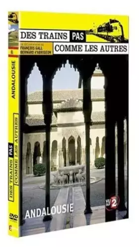 Couverture du produit · Des trains pas comme les autres : Andalousie