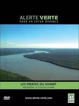 Couverture du produit · Les pirates du vivant & Argentine: le soja de la faim