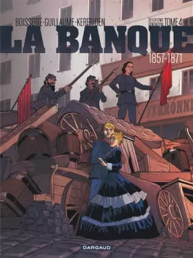 Couverture du produit · La Banque - Tome 4 - 1857-1871 - Deuxième Génération