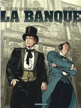 Couverture du produit · La Banque - Tome 5 - 1882-1914 - Troisième Génération