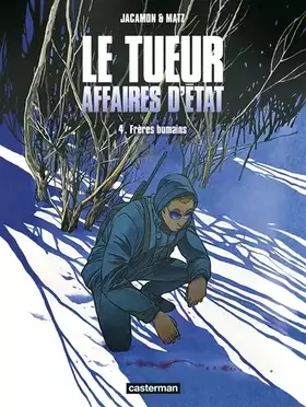 Couverture du produit · Le Tueur - Affaires d'État: Frères humains (4)