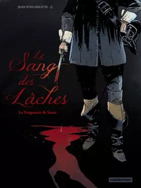 Couverture du produit · Le sang des lâches : Tome 1