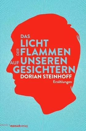 Couverture du produit · Das Licht der Flammen auf unseren Gesichtern: Erzählungen