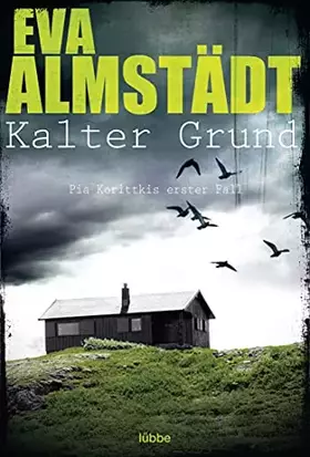Couverture du produit · Kalter Grund: Pia Korittkis erster Fall. Kriminalroman (Kommissarin Pia Korittki, Band 1)