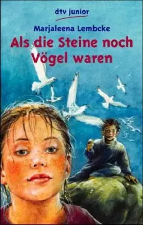 Couverture du produit · Als die Steine noch Vögel waren (dtv junior)