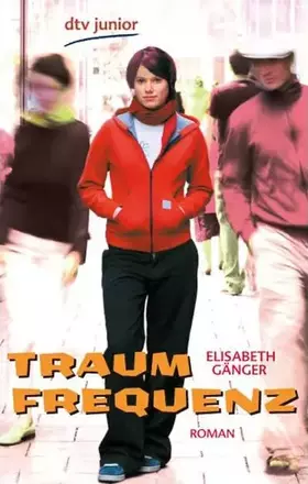 Couverture du produit · Traumfrequenz: Roman (dtv junior)