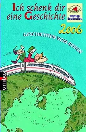 Couverture du produit · Ich schenk dir eine Geschichte 2006, Welttag des Buches