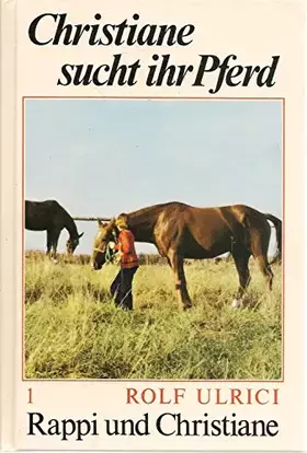 Couverture du produit · Rappi und Christiane I. Christiane sucht ihr Pferd