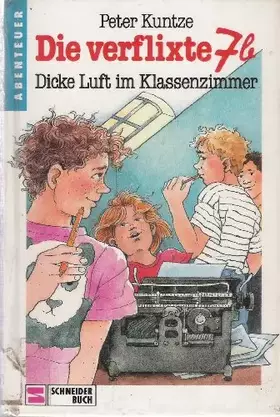 Couverture du produit · Die verflixte 7b: Dicke Luft im Klassenzimmer