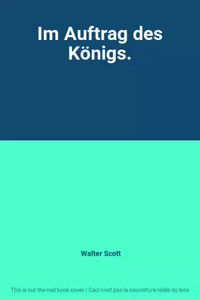 Couverture du produit · Im Auftrag des Königs.