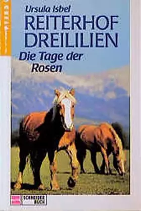 Couverture du produit · Reiterhof Dreililien/Die Tage der Rosen.