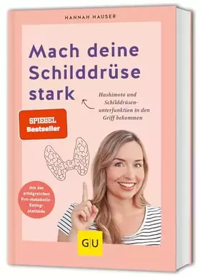 Couverture du produit · Mach deine Schilddrüse stark: Hashimoto & Schilddrüsenunterfunktion natürlich behandeln (GU Gesundheit)