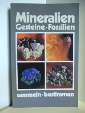 Couverture du produit · Mineralien, Gesteine, Fossilien. Sammeln und Bestimmen
