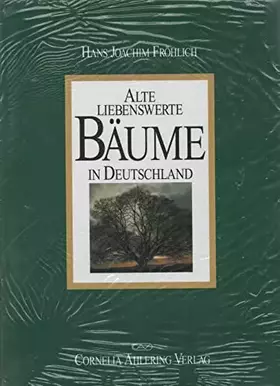 Couverture du produit · Alte liebenswerte Bäume in Deutschland