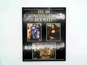Couverture du produit · Die hundert schönsten Gemälde der Welt (Gebundene Ausgabe, 1990)