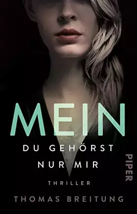 Couverture du produit · Mein. Du gehörst nur mir: Thriller | Die Thriller-Neuerscheinung des Jahres 2021