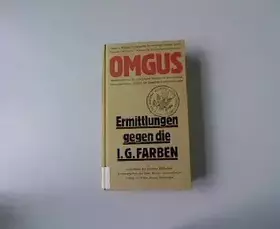 Couverture du produit · OMGUS. Ermittlungen gegen die I.G. Farben.