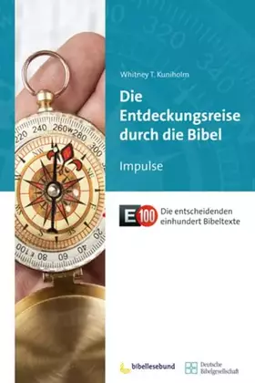 Couverture du produit · Die Entdeckungsreise durch die Bibel: Impulse E100 Die entscheidenden einhundert Bibeltexte