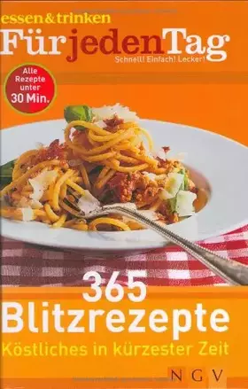 Couverture du produit · 365 Blitzrezepte. Köstliches in kürzester Zeit