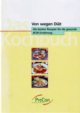Couverture du produit · Von wegen Diät. Die besten Rezepte für die gesunde BCM Ernährung