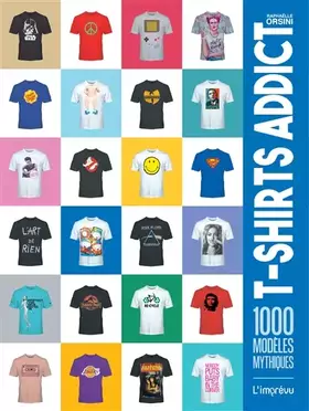Couverture du produit · T-Shirts Addict: 1000 modèles mythiques