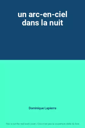 Couverture du produit · un arc-en-ciel dans la nuit