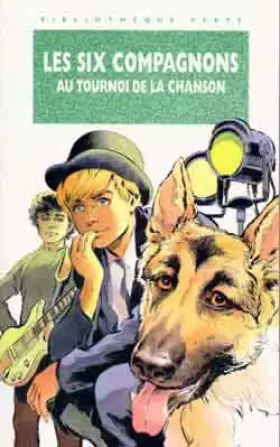 Couverture du produit · Les Six compagnons au tournoi de la chanson : Une nouvelle aventure des personnages créés par Paul-Jacques Bonzon