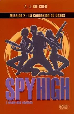 Couverture du produit · Spy High, Tome 2 : La Connexion du Chaos