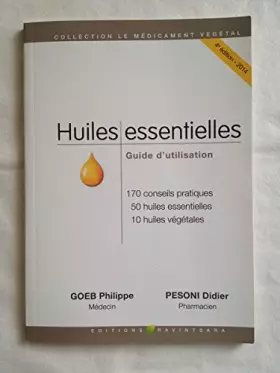 Couverture du produit · Huiles essentielles - Guide d'utilisation 170 conseils pratiques,50 huiles essentielles,10 huiles vegetales