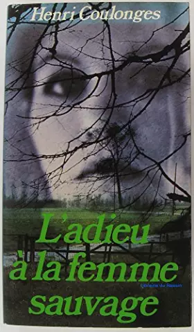 Couverture du produit · L'Adieu à la femme sauvage (Club pour vous Hachette)