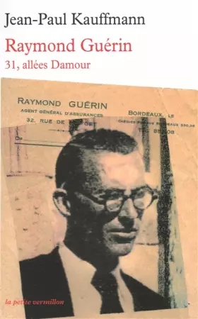 Couverture du produit · 31, allées Damour: Raymond Guérin (1905-1955)
