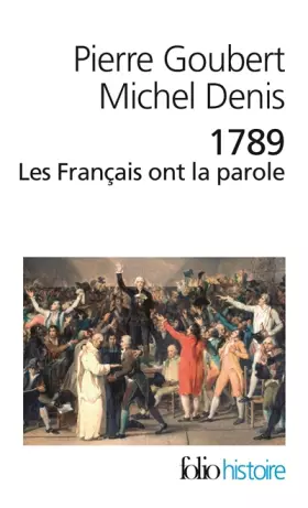 Couverture du produit · 1789. Les Français ont la parole: Cahiers de doléances des États généraux