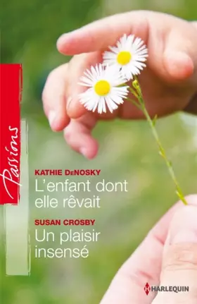 Couverture du produit · L'enfant dont elle rêvait - Un plaisir insensé