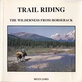 Couverture du produit · Trail Riding: The Wilderness from Horseback